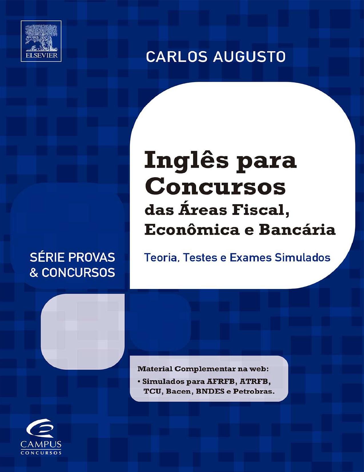 Inglês para Concursos das Áreas Fiscal, Econômica e Bancária (Provas e Concursos)