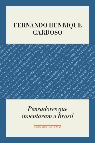 Pensadores que inventaram o Brasil