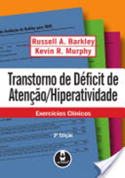 Transtorno de déficit de atenção/hiperatividade : exercícios clínicos.