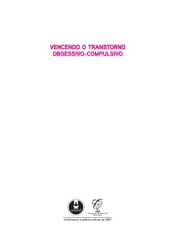 Vencendo o transtorno obsessivo-compulsivo (2a. ed.).