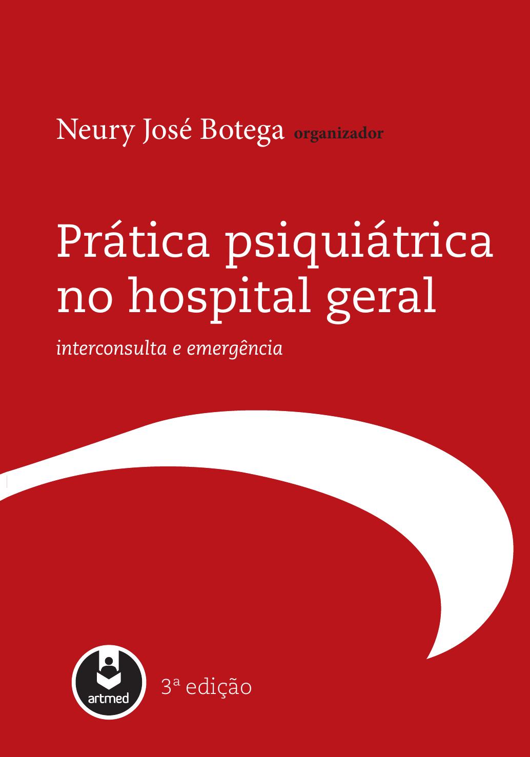 Prática psiquiátrica no hospital geral : interconsulta e emergência.