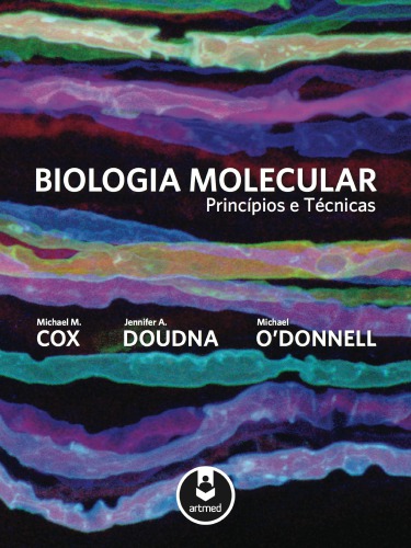 Biologia molecular : princípios e prática.