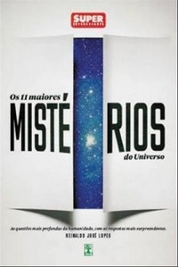 Os 11 Maiores Mistérios do Universo