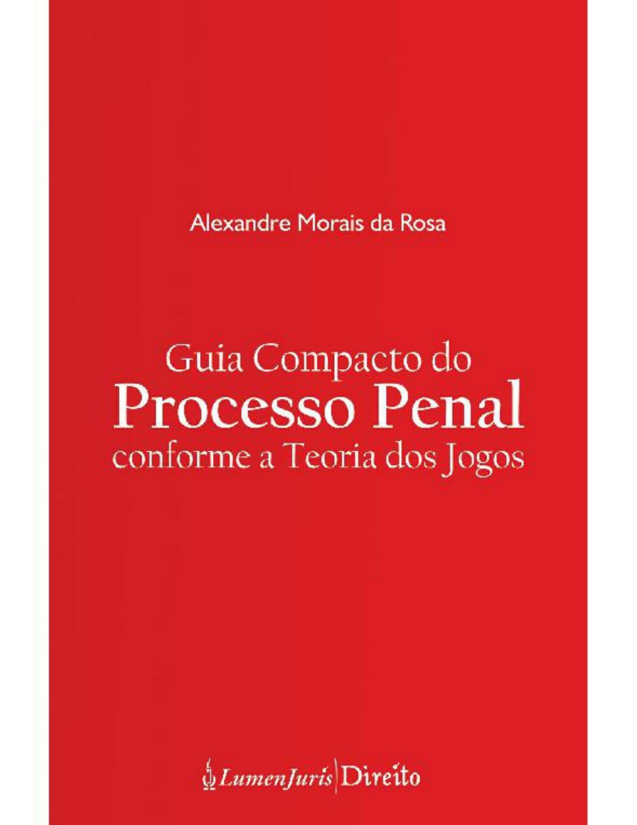 Guia Compacto do Processo Penal Conforme a Teoria dos Jogos