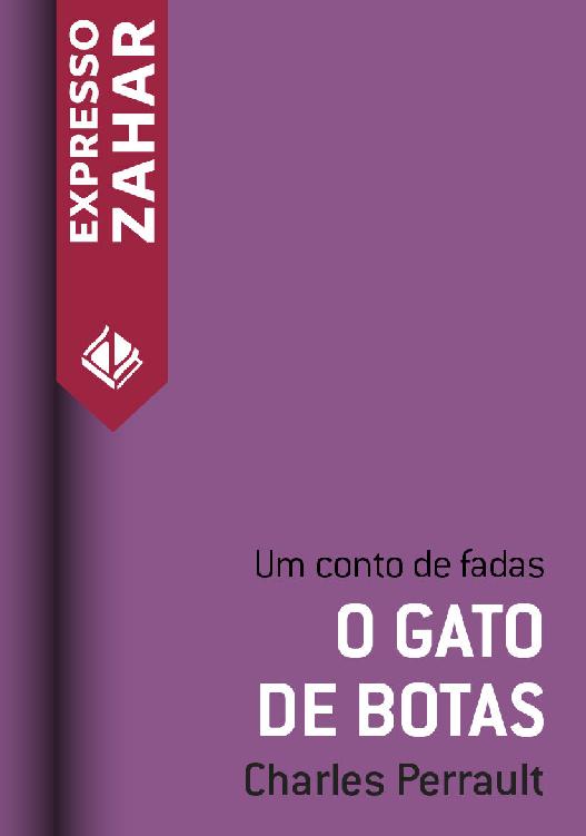 O gato de botas ou O mestre gato: Um conto de fadas