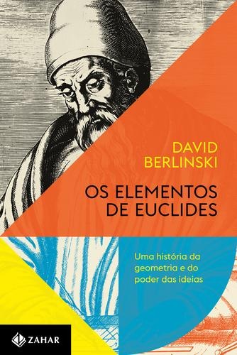 Os elementos de Euclides: Uma história da geometria e do poder das ideias