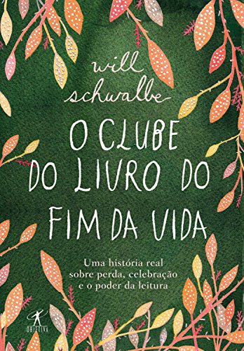 O clube do livro do fim da vida (Portuguese Edition)