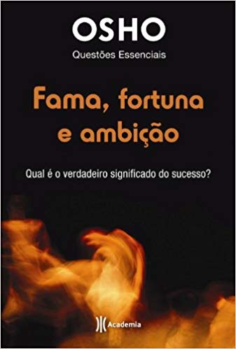 Fama, Fortuma e Ambição (Questões Essenciais Livro 2)