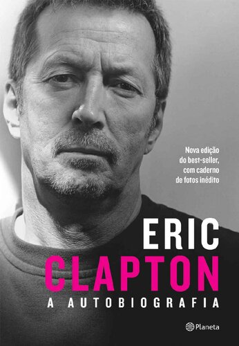 Eric Clapton. A Autobiografia (Em Portugues do Brasil)