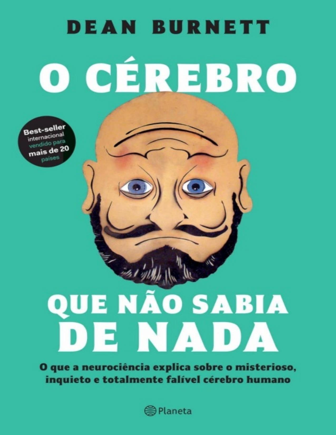 O cérebro que não sabia de nada