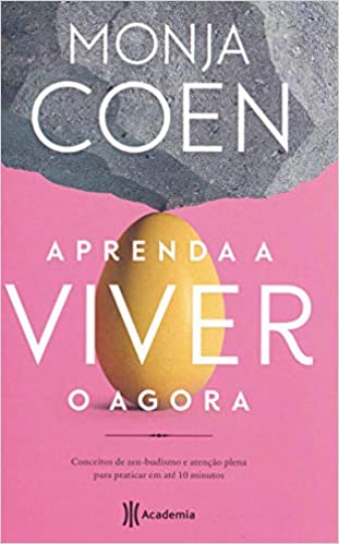 Aprenda a viver o agora