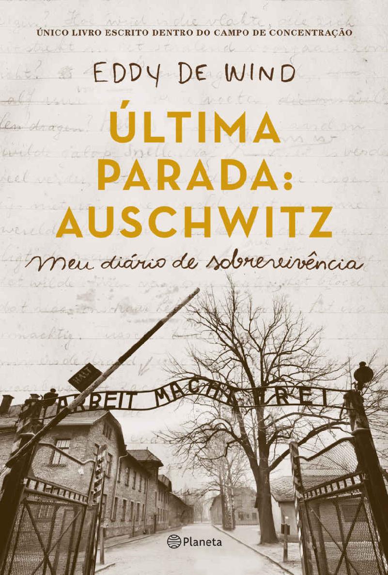 A última parada - Auschwitz: Meu diário de sobrevivência