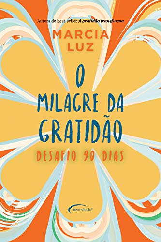 O MILAGRE DA GRATIDAO : desafio 90 dias.