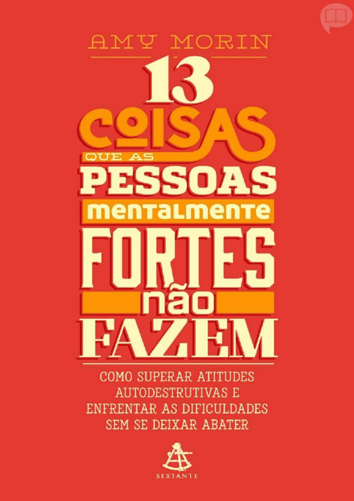 13 Coisas Que As Pessoas Mentalmente Fortes Não Fazem