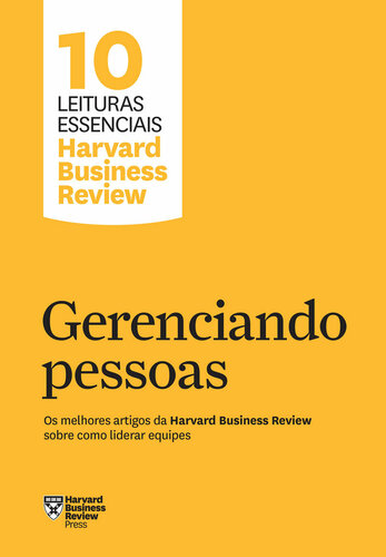 Gerenciando pessoas; (10 leituras essenciais - HBR)