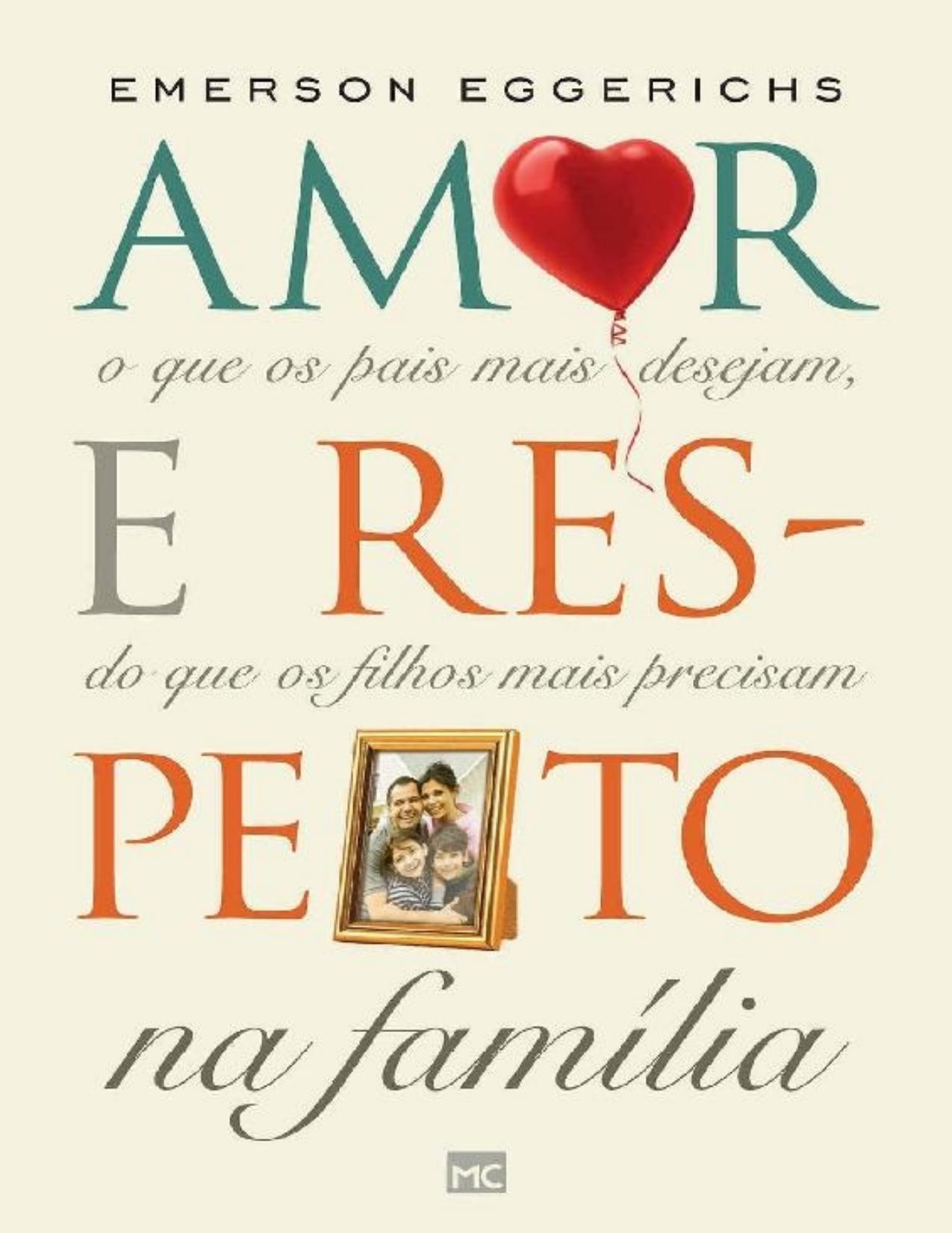 Amor e respeito na família: O que os pais mais desejam, do que os filhos mais precisam