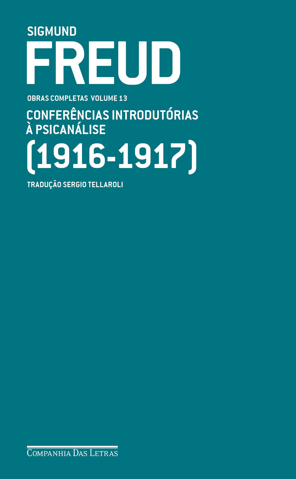 Conferências Introdutórias À Psicanálise (1916-1917) - Obras Completas Vol. 13