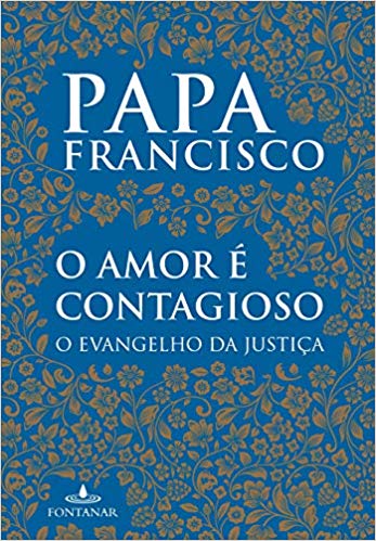 O amor é contagioso: O Evangelho da justiça