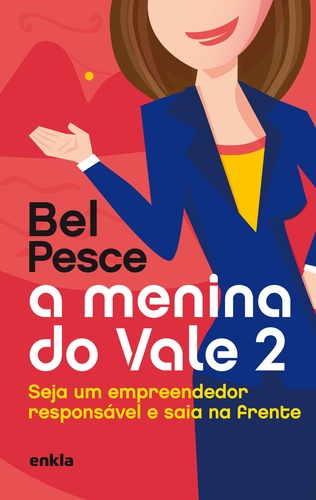 A menina do vale 2: Seja um empreendedor responsável e saia na frente