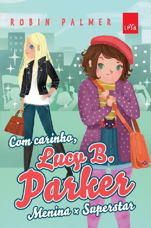 Com carinho, Lucy B. Parker: menina x superstar