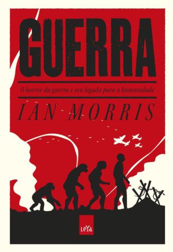 Guerra – o horror da guerra e seu legado para a humanidade