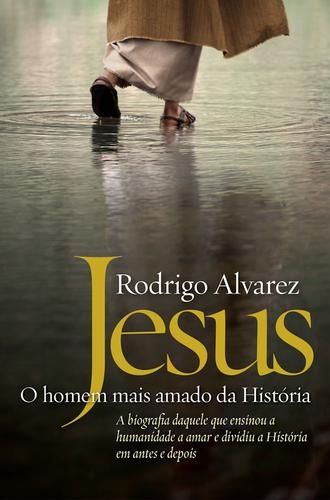 Jesus, o homem mais amado da História