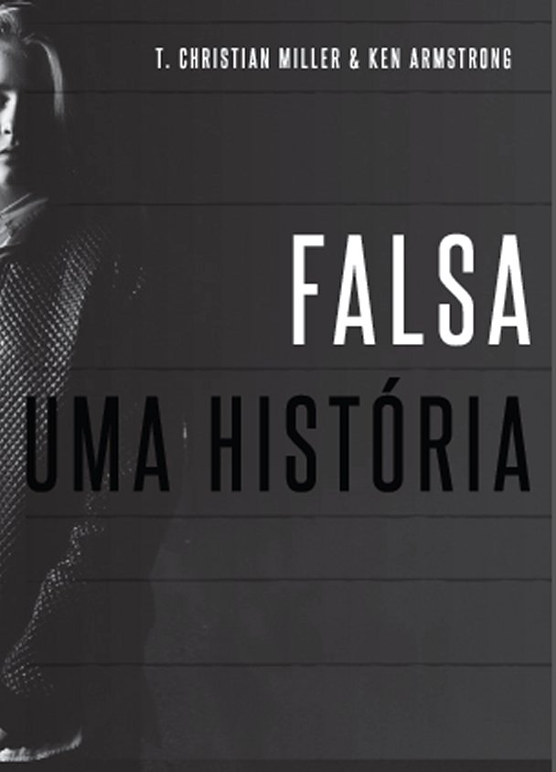 Falsa Acusacao. Uma historia verdadeira