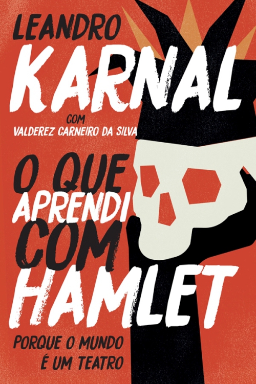 O que Aprendi com Hamlet - Porque o Mundo é um Teatro