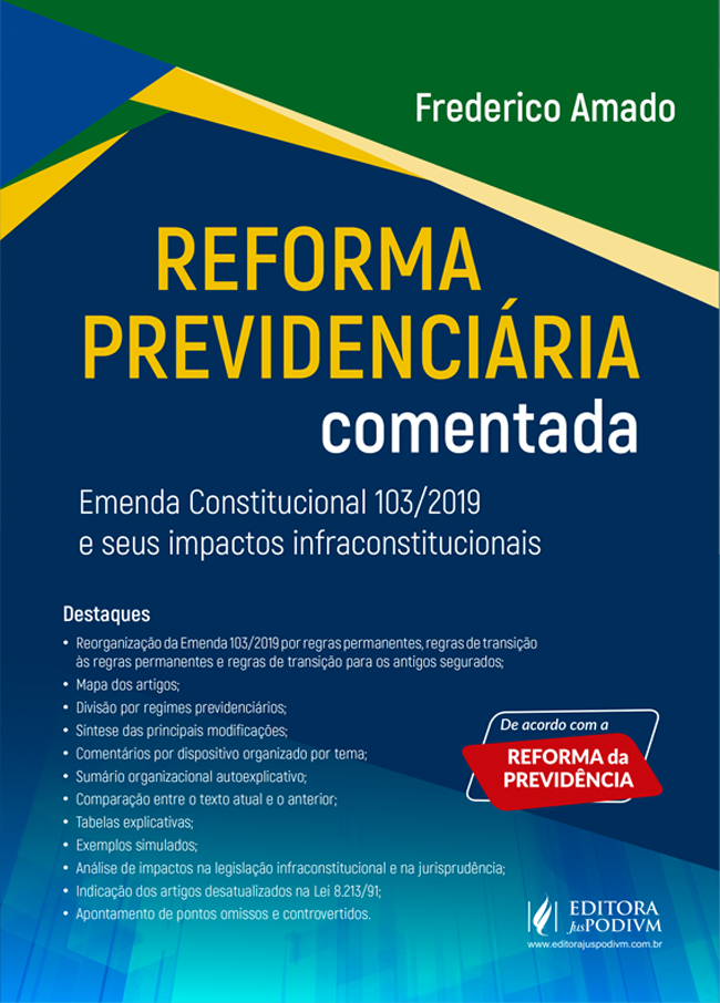 Reforma Previdenciária Comentada: Emenda Constitucional 103/2019 e seus impactos infraconstitucionais