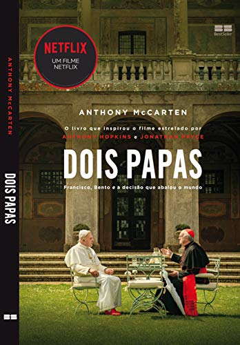 Dois Papas : Francisco, Bento e a Decisão Que Abalou o Mundo.