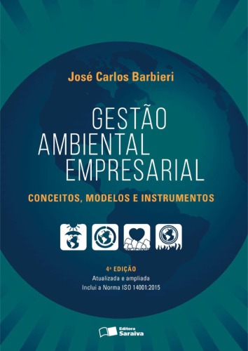 Gestão Ambiental Empresarial - Conceitos, Modelos e Instrumentos