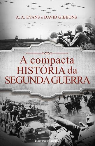 A compacta História da Segunda Guerra