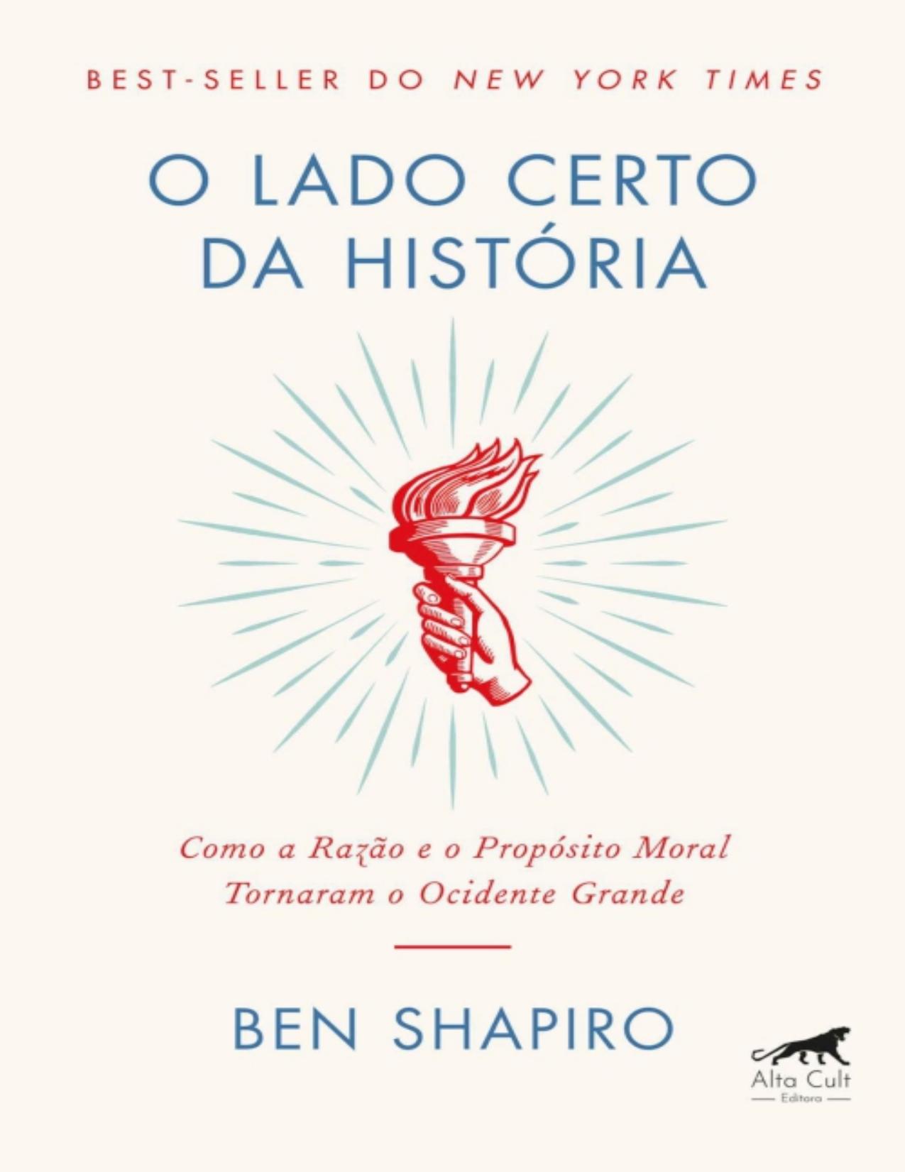 O Lado Certo da História: Como a razão e o propósito moral tornaram o Ocidente Grande