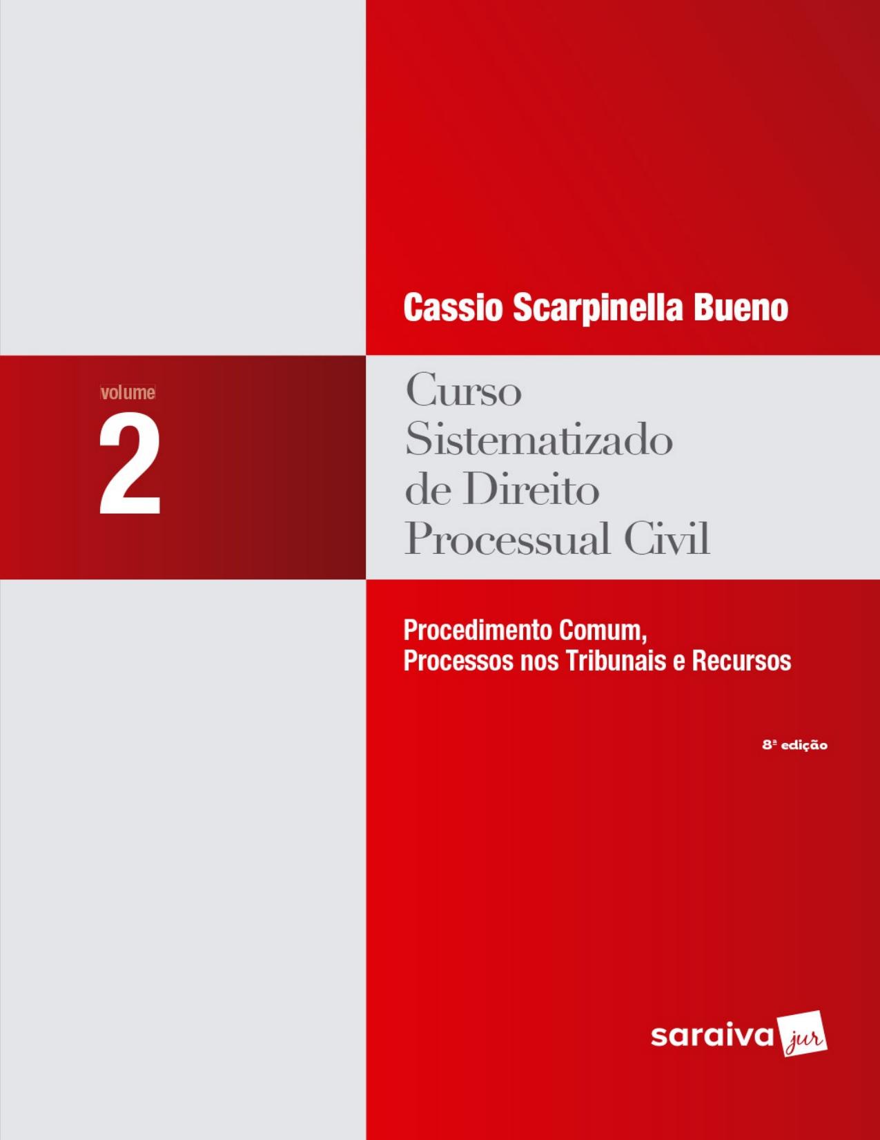 Curso sistematizado de direito processual civil : volume 2 : procedimento processos nos Tribunais e recursos comum,