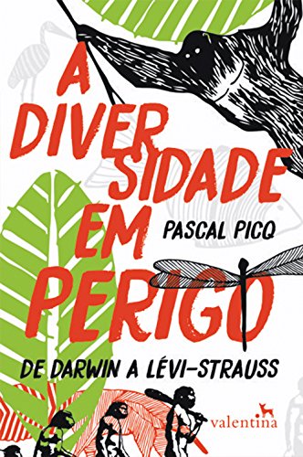 DIVERSIDADE EM PERIGO;DE DARWIN A LEVI-STRAUSS