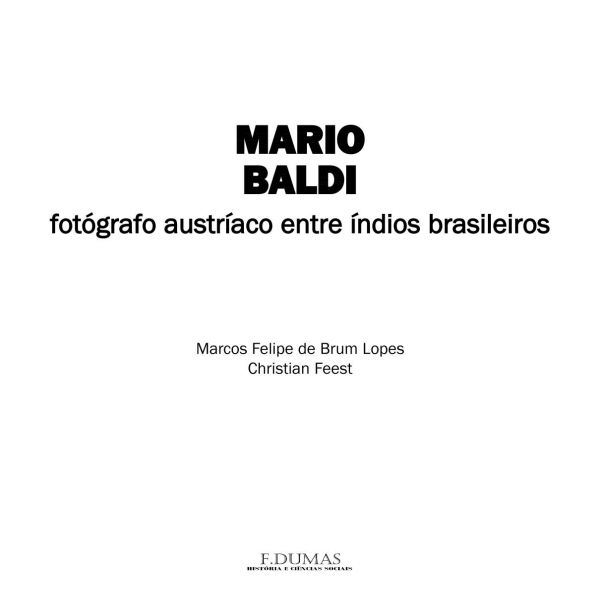 Mario Baldi : fotógrafo austríaco entre índios brasileiros