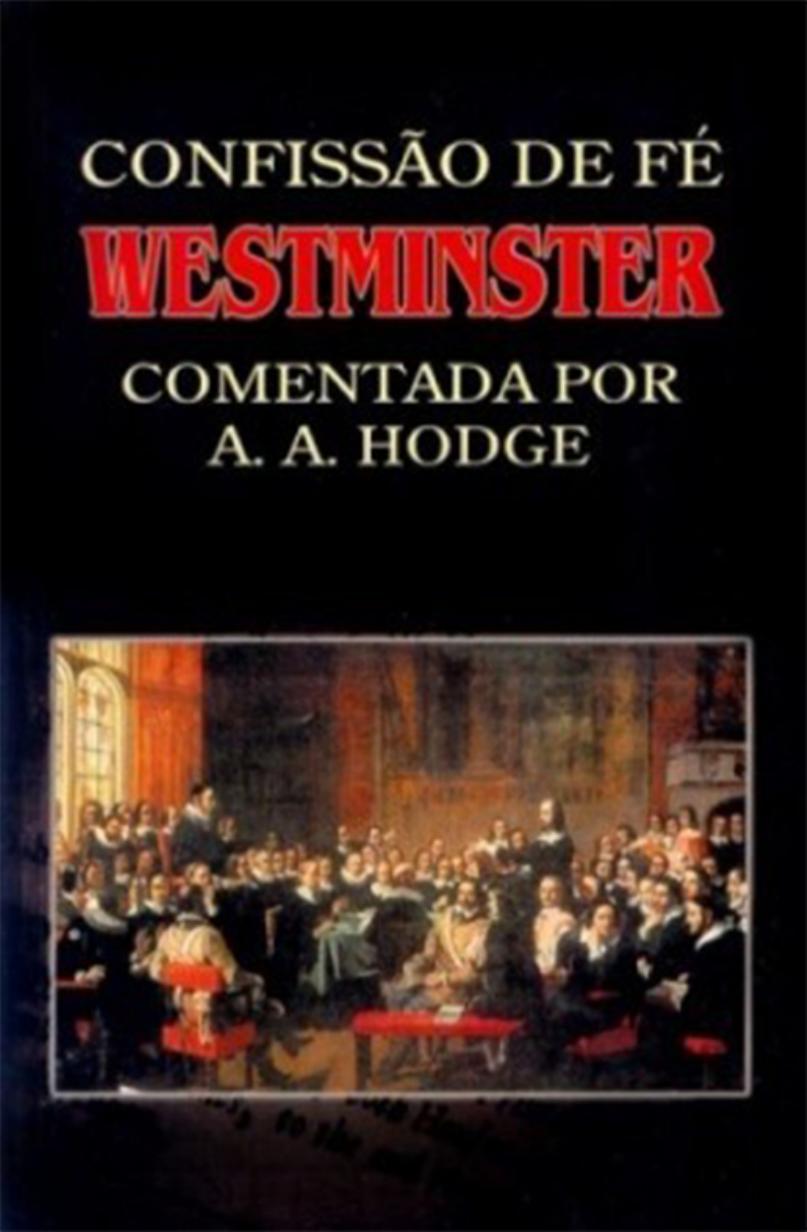 Confissão de Fé de Westminster Comentada
