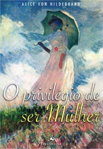 O Privilégio de Ser Mulher