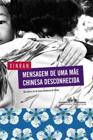 Mensagem de Uma Mãe Chinesa Desconhecida: Hisórias de perdas e amores