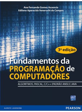 Fundamentos da programação de computadores: algoritmos, PASCAL, C/C++ (padrão ANSI) e JAVA