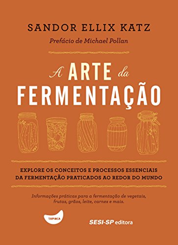 A Arte da Fermentação (Em Portuguese do Brasil)