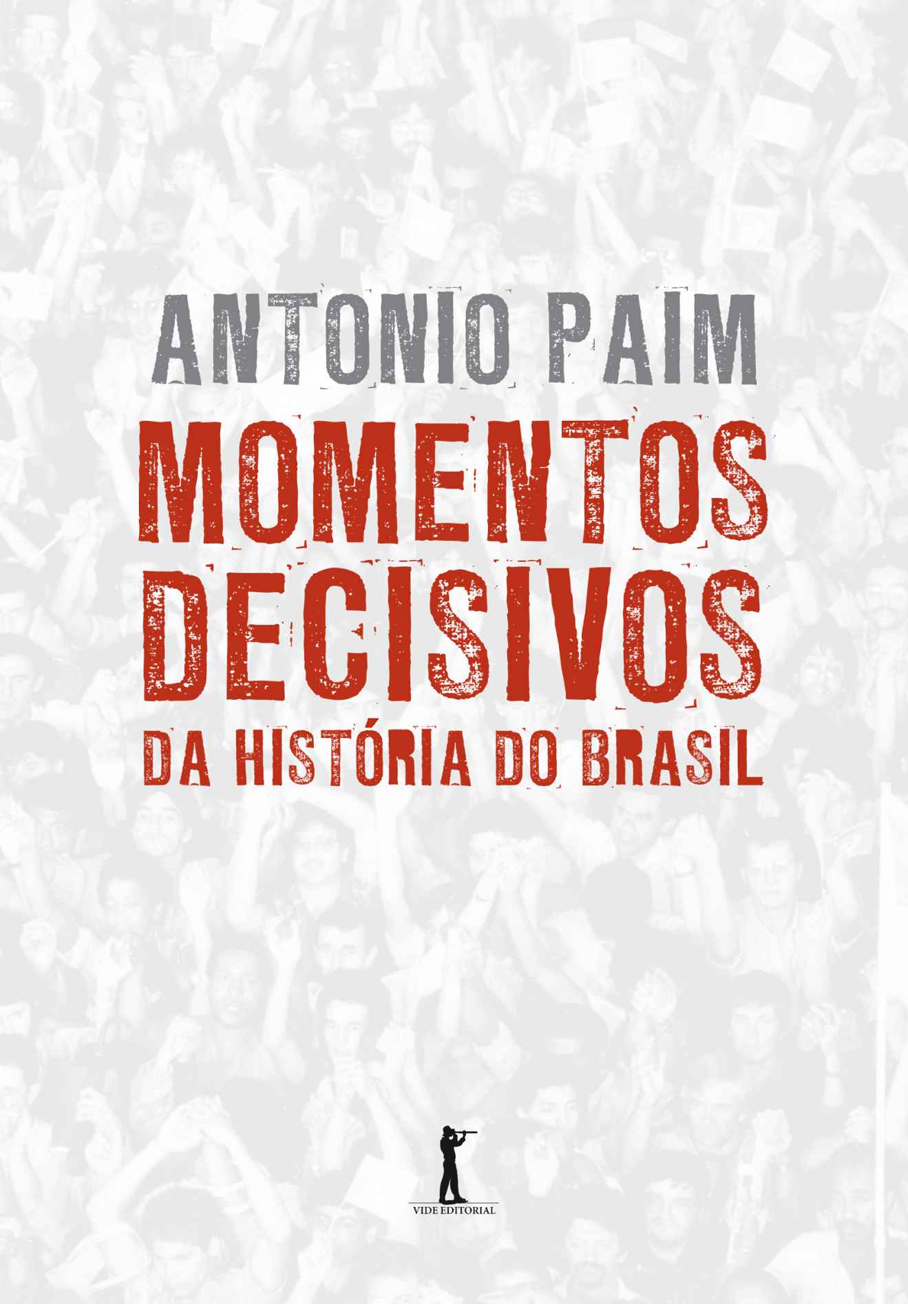 Momentos Decisivos da História do Brasil