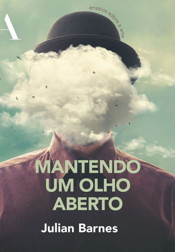 Mantendo um Olho Aberto-Ensaios sobre a Arte