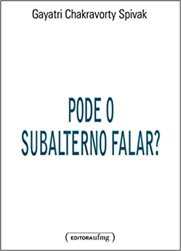 Pode o subalterno falar?