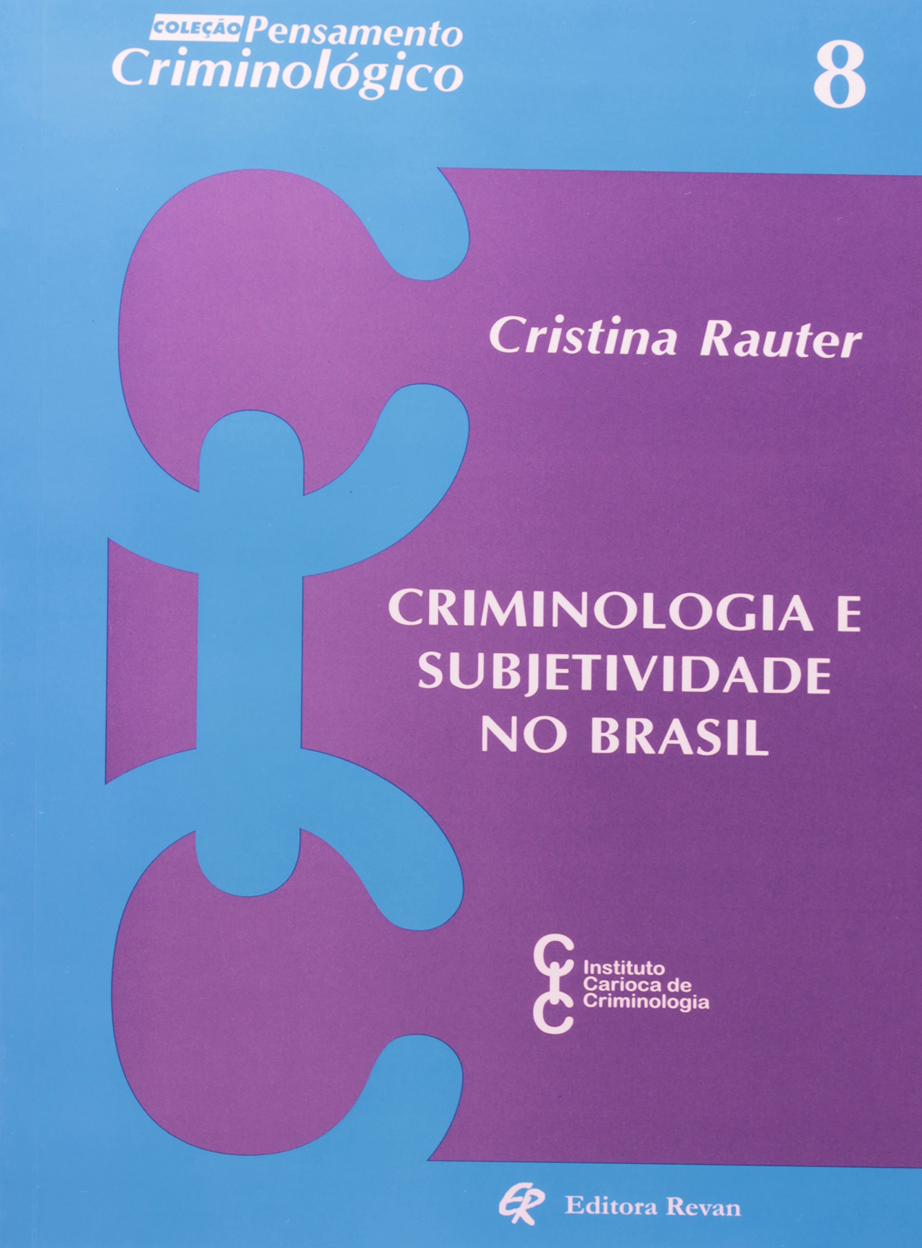 Criminologia E Subjetividade No Brasil