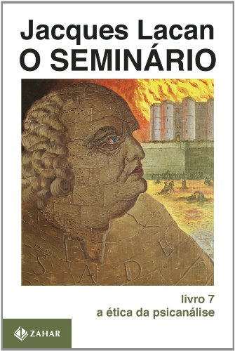 O Seminário. Livro 07. A Ética Da Psicanálise. Coleção Campo Freudiano no Brasil (Em Portuguese do Brasil)