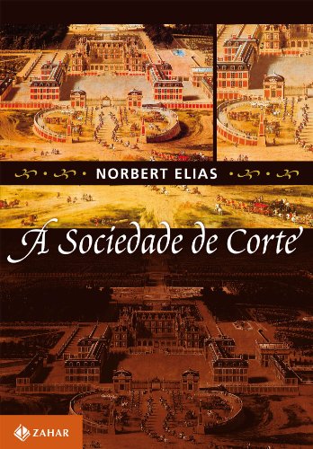 A sociedade de corte : investigação sobre a sociologia da realeza e da aristocracia de corte.