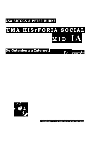 Uma história social da mídia de Gutenberg à Internet