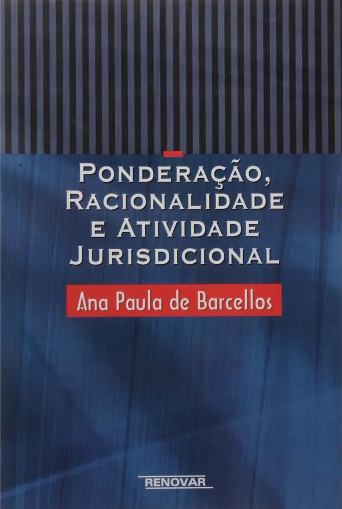 Ponderação, racionalidade e atividade jurisdicional