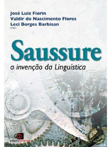 Saussure a invenção da linguística